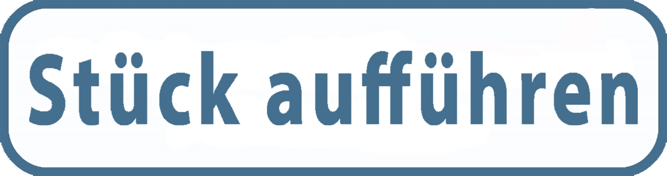 Stück aufführen